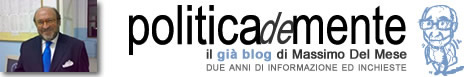 POLITICAdeMENTE - Il blog di Massimo Del Mese